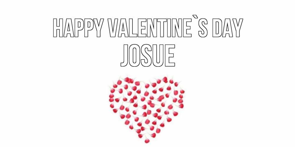 Greetings card с именем, Josue Happy Valentine`s Day сердечко для любимой Greetings with text for free download 